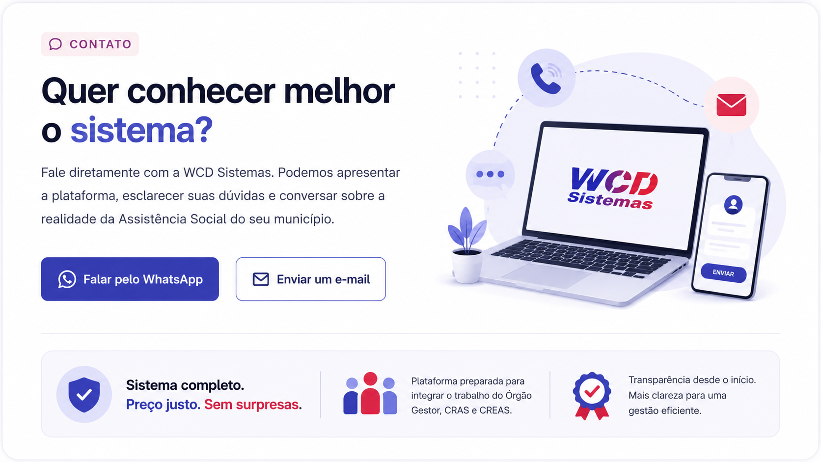Contato WCD Sistemas: quer conhecer melhor o sistema? Fale pelo WhatsApp ou envie um e-mail.
